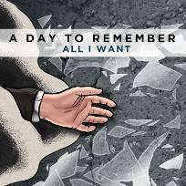 A Day To Remember : All I Want